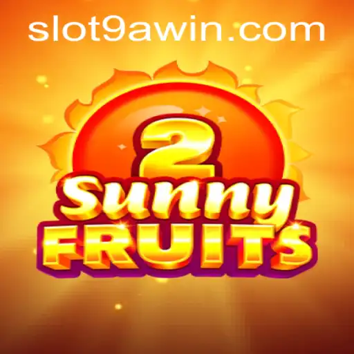Exploring SunnyFruits2 and the Allure of 9awin