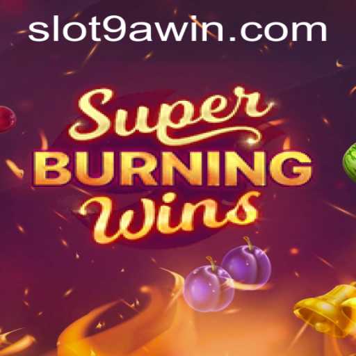 SuperBurningWins: The Ultimate Guide to Winning Big